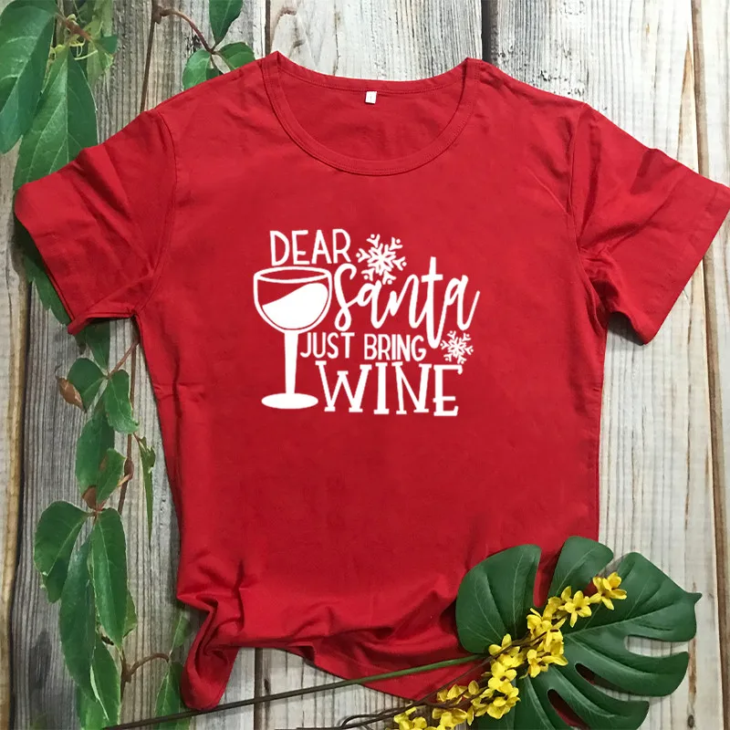 Dear Just Santa Bring Wine Drink, Рождественская Женская одежда, Хлопковая женская красная футболка с круглым вырезом, модная футболка Harajuku с коротким рукавом