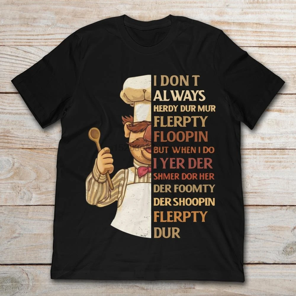 Бренд шведский шеф-повар I DonAlways Herdy Dur Mur Flerpty Floopin Футболка мужская футболка с