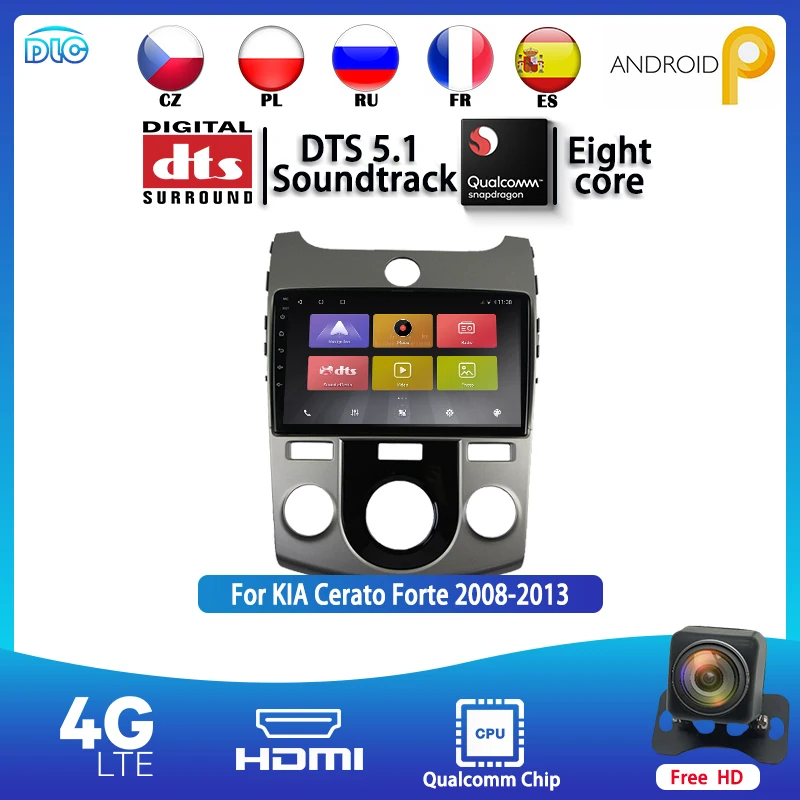 

Android 9.0 4G+64G 8 Core Qualcomm IPS 1280*720 QLED LTE Radio Stereo Head Unit GPS Navigation Player for KIA Forte 2008-2013