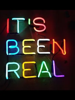 

Neon Sign For it is Been Real Tube Commercial Beer club Lamp resterant light Hotel custom free diner coffee Impact Attract light