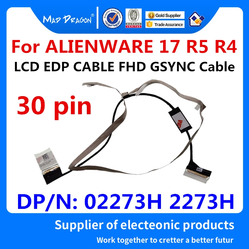 

MAD DRAGON Brand Laptop new LCD LVDS Cable For Dell ALIENWARE 17 R5 R4 DDR71 LCD EDP CABLE FHD GSYNC 02273H 2273H DC02C00I000