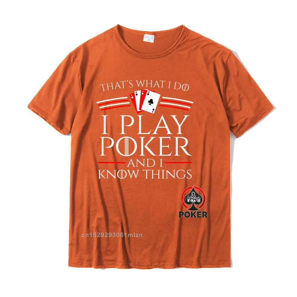 Casual Slim Fit Short Sleeve Tees ostern Day O Neck 100% Cotton Fabric Male T-shirts Slim Fit T-Shirt Slim Fit I Play Poker And I Know Things Card Player Shirt T-Shirt__4986 orange