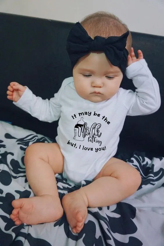 

It May Be The Milk Talking Bu I Love You Babies Girls Boys Long Sleeve Clothes Baby Boys Romper Newborn Toddler Infant Onesie