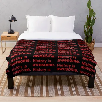 

History is AWESOME Blanket Wool Flannel Plush Blanket Bedspread For office Sherpa Blanket Couch Quilt Cover Travel