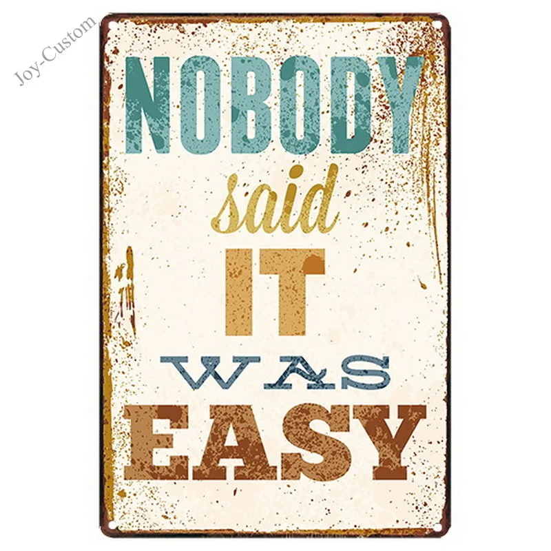 NOBODY said IT WAS EASY Plaque Metal Retro Decor Signs Painting Letter Poster Vintage Wall Art Notice Photo Display 20x30cm | Дом и сад
