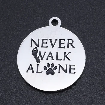 

5pcs/lot 100% Stainless Steel Never Walk Alone Charms Pendants Wholesale Jewelry DIY Making Charms Accept OEM Order