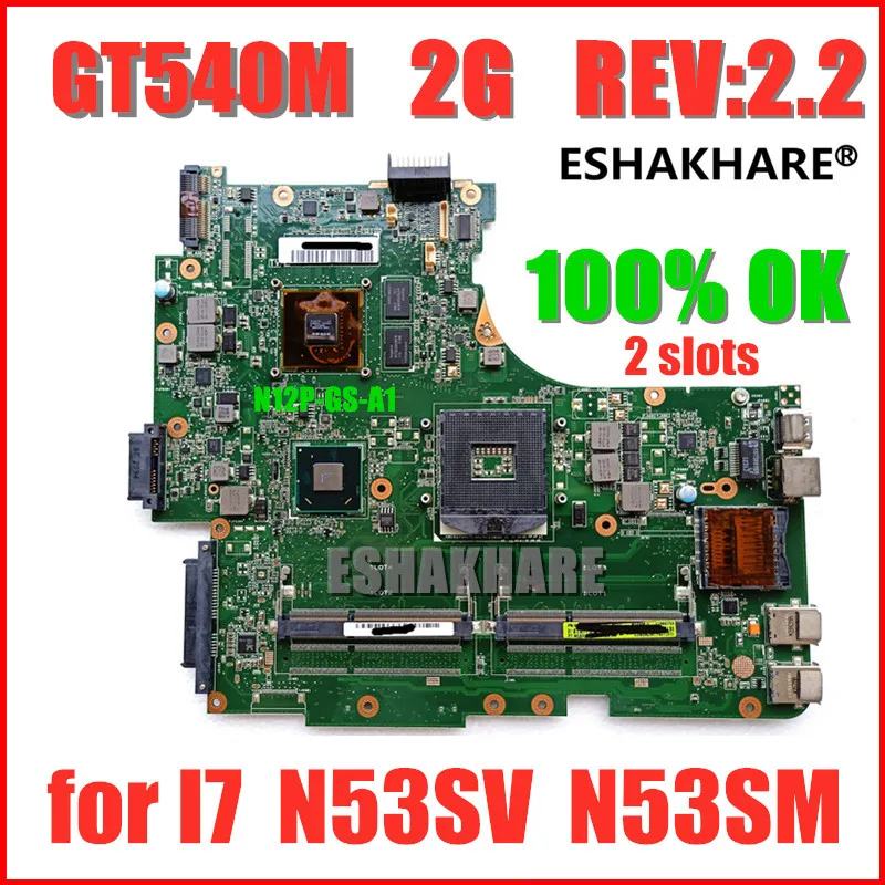 ESHAKHARE N53SM Motherboard 2*Slots GT540M 2G For ASUS N53S N53SV N53SN laptop Mainboard 100% Test work | Компьютеры и офис