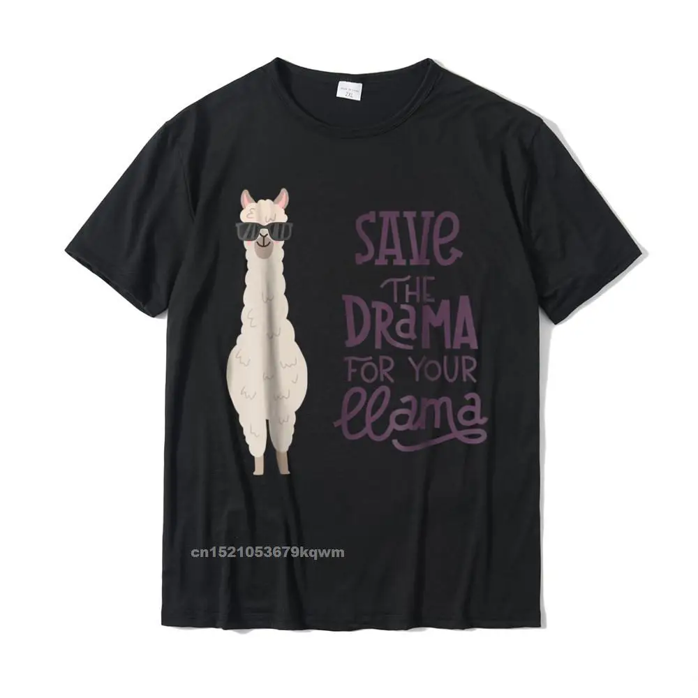 Casual T Shirt Brand New Crewneck Birthday Pure Cotton Men Tops T Shirt Fashionable Short Sleeve Tops & Tees Top Quality Adorable Save the Drama for your Llama Tshirt__4470 black