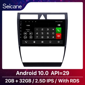 

Seicane 2G+32G Android 10.0 API 29 GPS Navigation car Radio Unit for Audi A6 S6 RS6 1997-2004 Multimedia Player support Carplay
