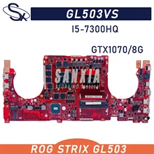 

GL503VS original motherboard for ASUS ROG STRIX GL503 GL503VS GL503V notebook motherboard with I5-7300HQ GTX1070/8G latest test