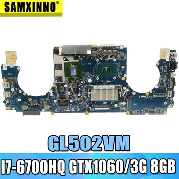 

GL502VM motherboard REV:2.0 For Asus GL502VM GL502VML Laptop motherboard HM170 I7-6700HQ GTX1060/3G 8GB/RAM 100% tested