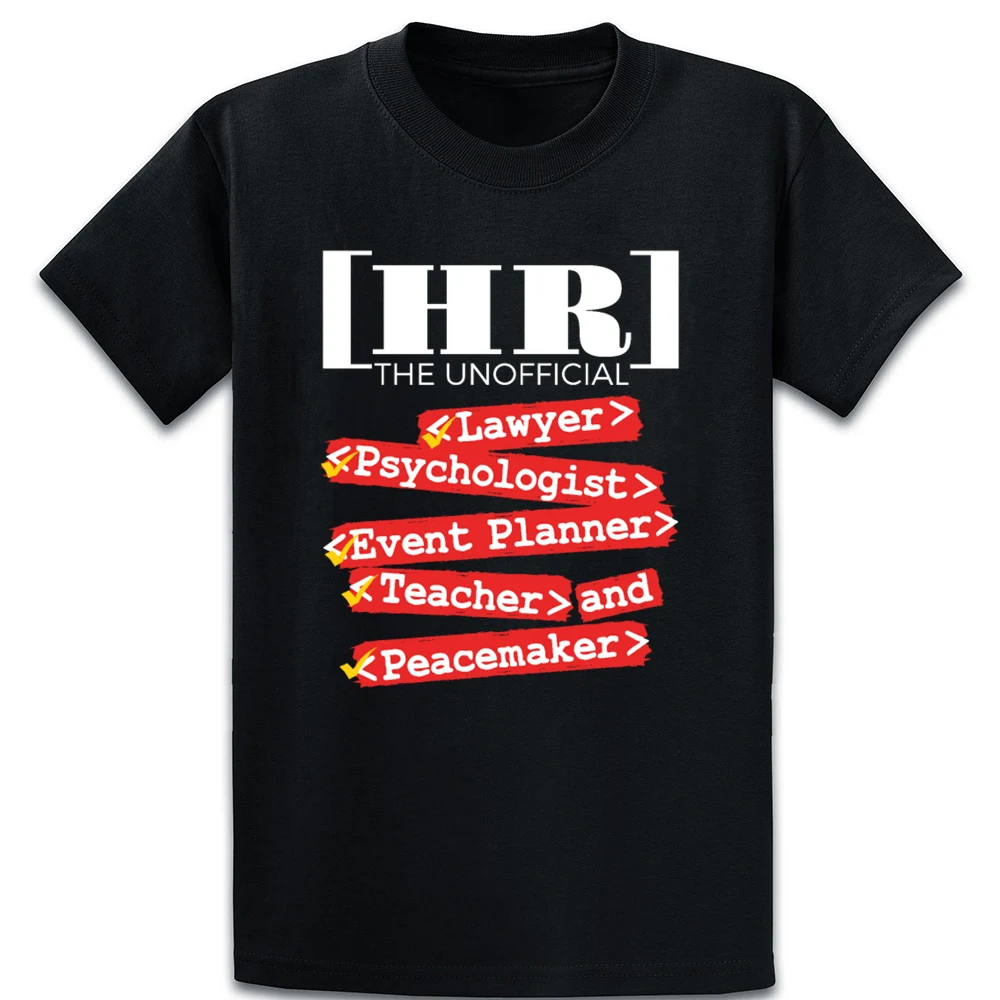 

Human Resources Unofficial Roles T Shirt Spring Gents Personalized Over Size 5xl Funny Casual Interesting Formal Tee Shirt Shirt