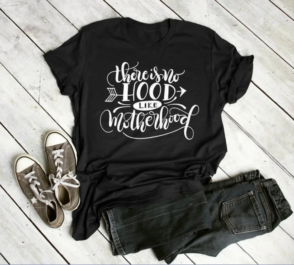 There is no Hood like Motherhood T-shirt