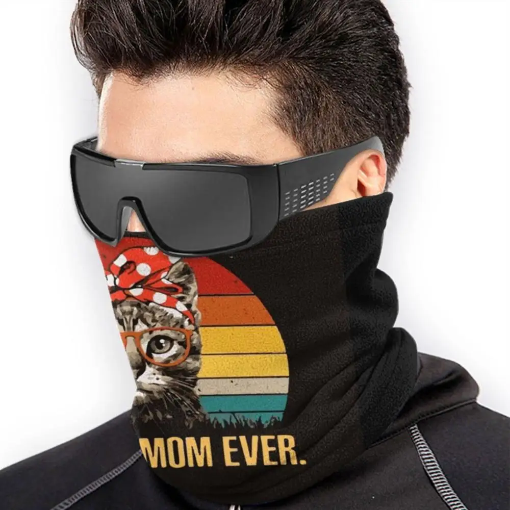 Best Cat Mom Ever , Gift Idea Bandana Scarf Mask Scarfs Neck Warmer Headwear Friend Wife Husband Lover Girlfriend Man Womens
