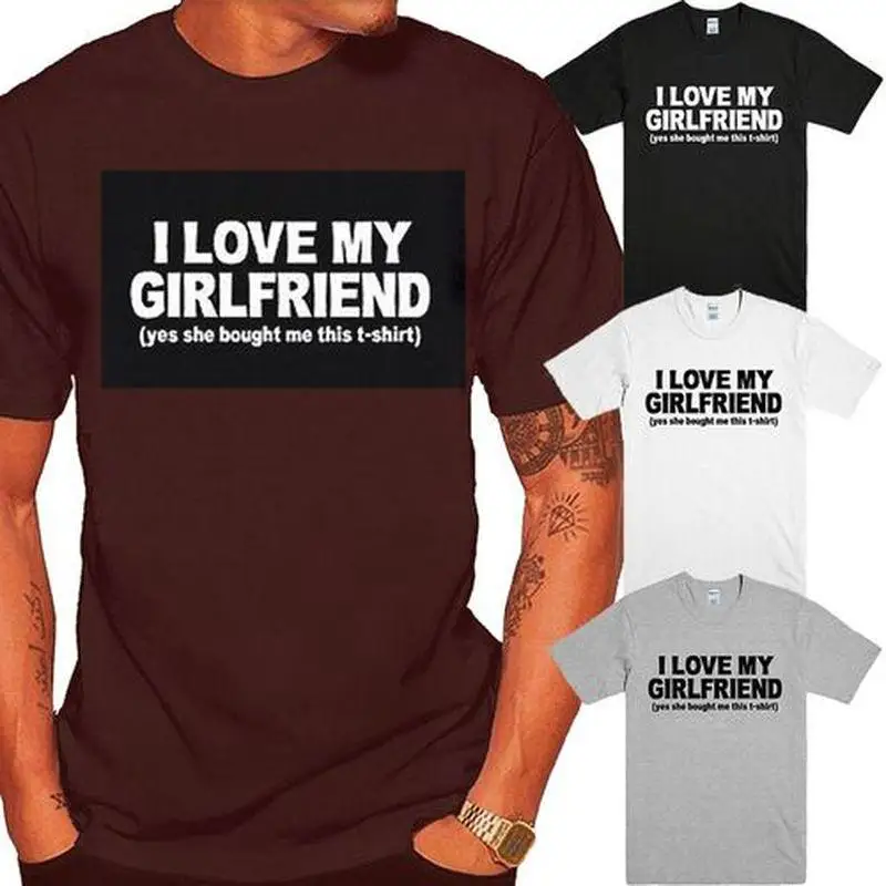 I LOVE MY GIRLFRIEND забавная Футболка с принтом Мужская мода футболка подарок парню