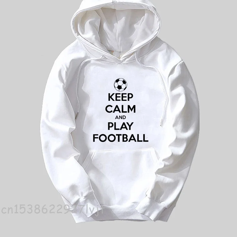 keep calm and play football man hoodie boy Hoodies male Autumn Winter fleece Hooded Pullover