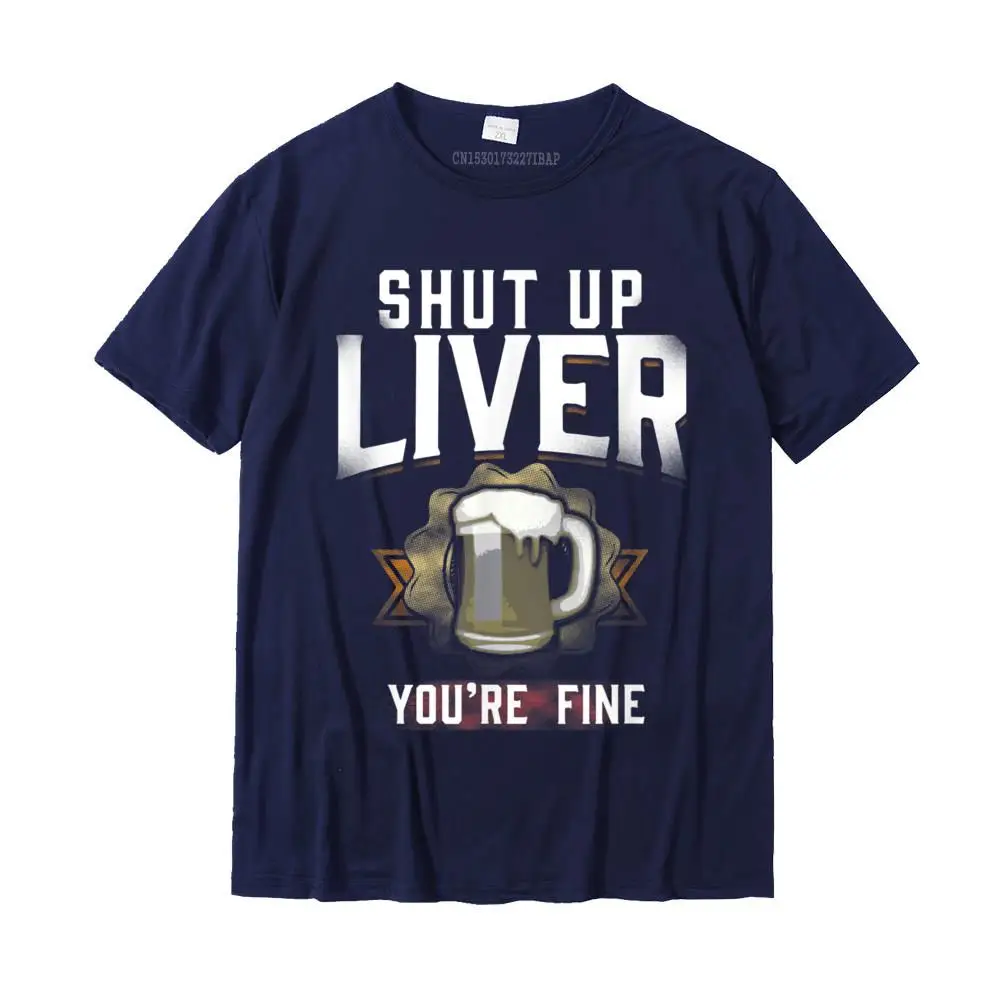 Casual Coupons Leisure Tops Shirts O-Neck Summer Fall 100% Cotton Fabric Short Sleeve T-Shirt for Men cosie Tops & Tees Shut Up Liver You're Fine Oktoberfest Beer Drinking T Shirt__MZ16531 navy