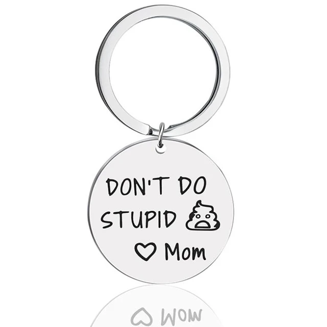 1pc Don't Do Stupid Shit Keychain From Mom Or Dad - Laser Engraved Key  Chain For New Driver, Funny Son Or Daughter Gift, Graduation Gift Idea