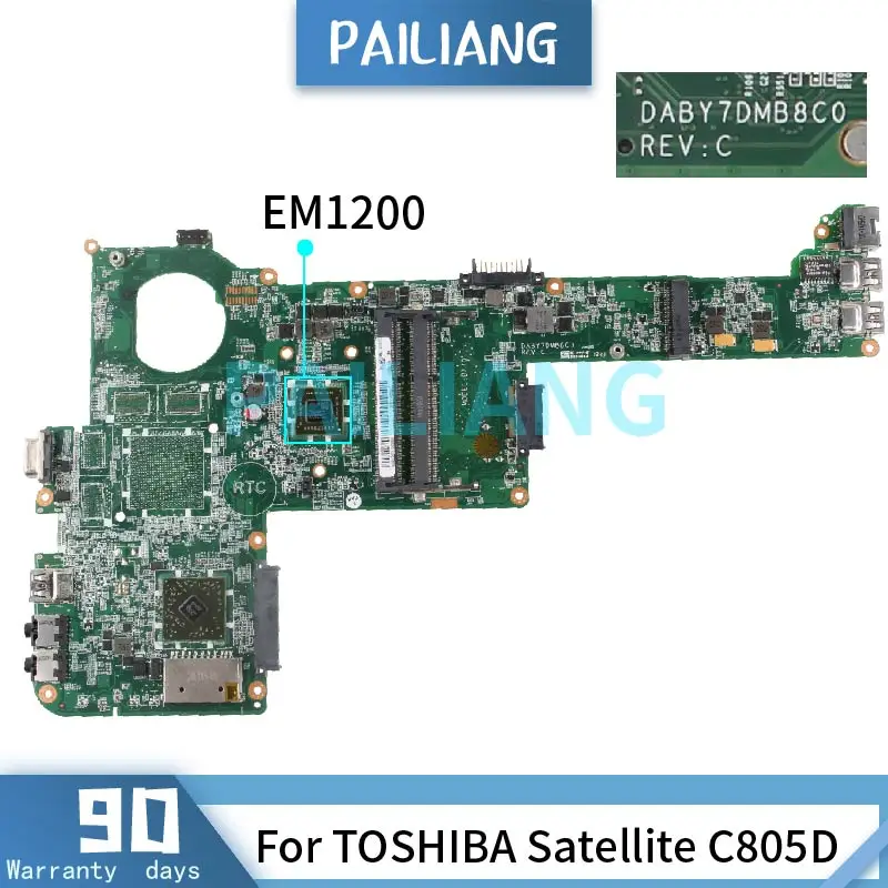 Pailiang Computador Portátil Placa-mãe para Toshiba Satélite C805d Em1200 Mainboard Daby7dmb8c0 Ddr3 Tesed Placa-mãe para notebook - Imagem 2