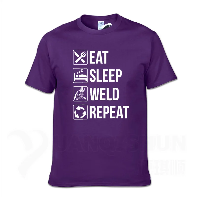 Purple 1 Забавная футболка для сварщика Eat Sleep Weld Repeat, Модная хлопковая Футболка 16 цветов, уличная футболка, топы с короткими рукавами - Цвет: Purple 1