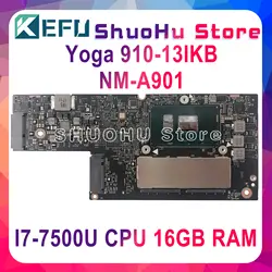 Kefu CYG50 NM-A901 материнская плата для Lenovo YOGA 910-13IKB YOGA 910 Материнская плата ноутбука I7-7500U cpu 16GB ram оригинальная протестированная