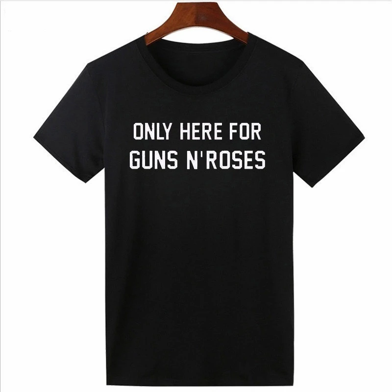

Tee Shirt Women Summer Only Here For Guns N Rose T-Shirt Femme Hip Hop Short Sleeve O Neck Camisetas Mujer Woman Tshirt- K310