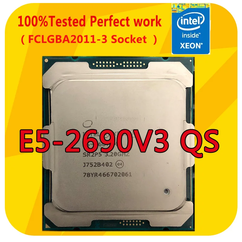 E5-2690V3 QS Intel Xeon E5-2690V3 QS 2.6GHZ 12-core processore CPU 30M ...