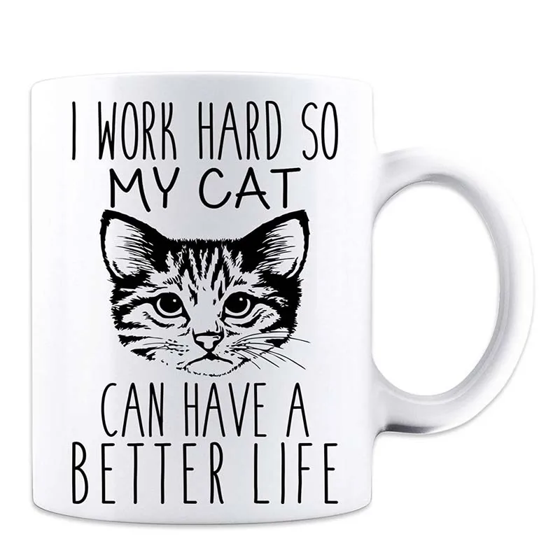coffee mug Я Усердно Работаю, чтобы мой кот мог иметь лучшую жизнь-забавный кот кружка-белый 11 унций. Кофейная кружка-отличный подарок для любителей кошек, мам - Цвет: coffee mug