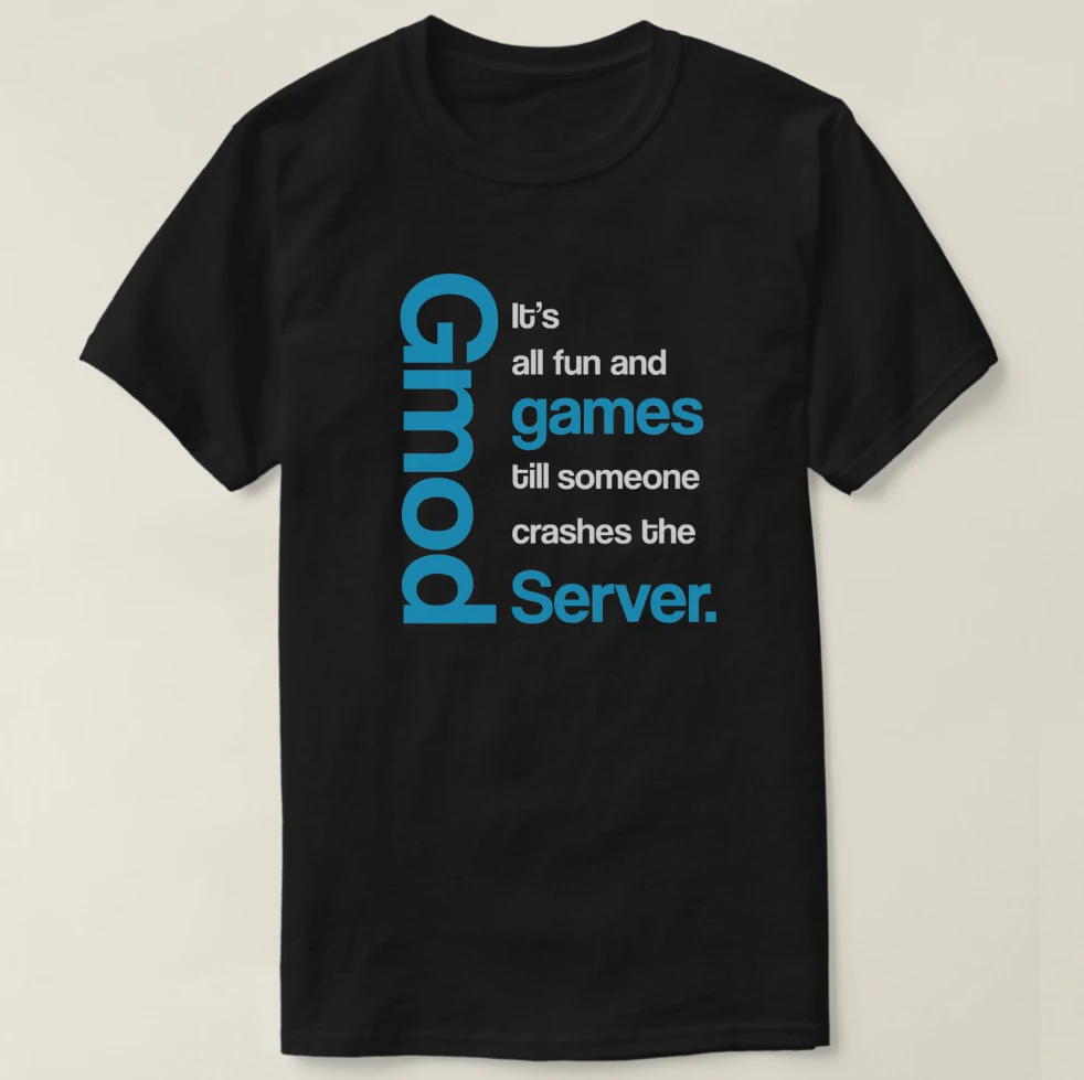 2019 Printed Men T Shirt Cotton Short Sleeve Gmod All Fun and Games Funny T-Shirt Women tshirt |