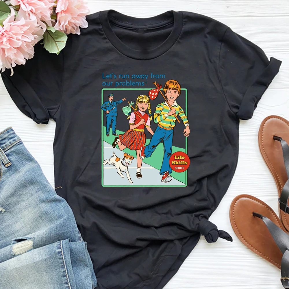 

LET'S RUN AWAY From Our Problems Women Tshirt Steven Rhodes Top Life Skills Womens T-shirt Vintage Clothing Dropshipping