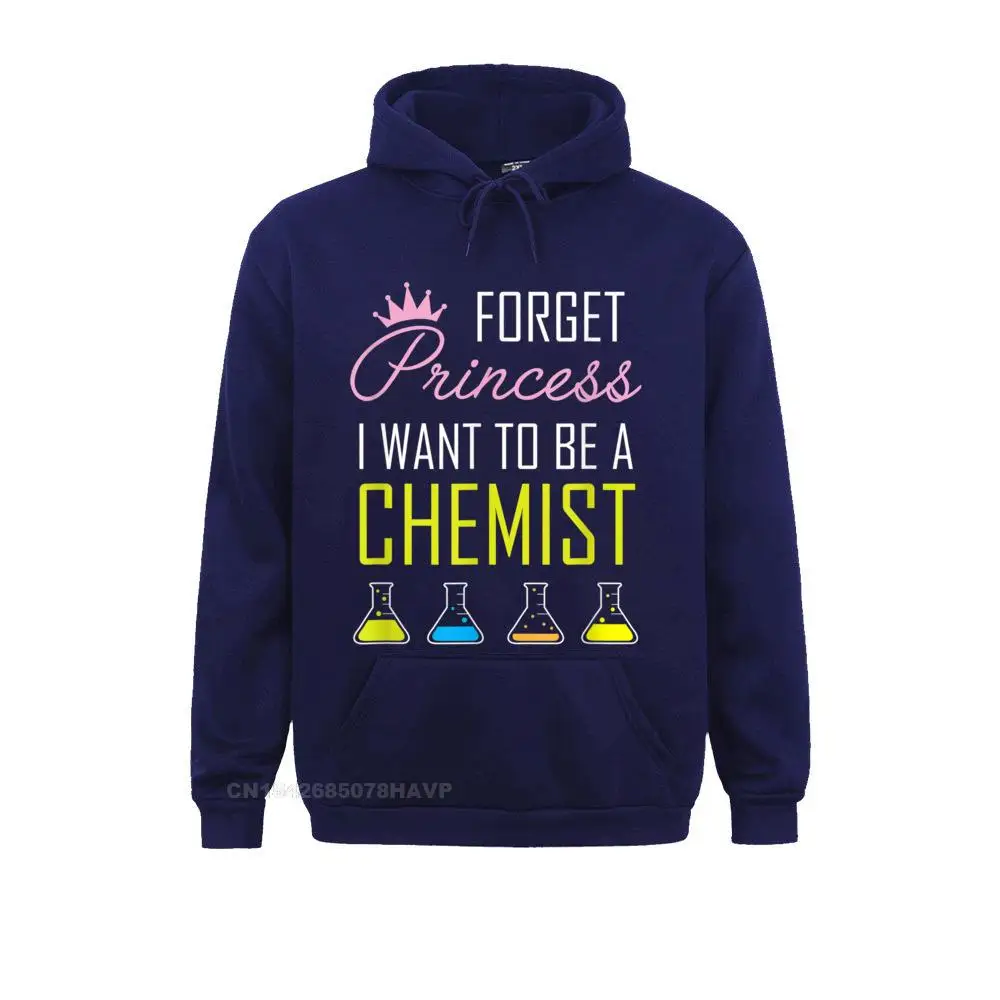 Gift Forget Princess I Want to be A Chemist Shirt STEM Gift__A10769 Sweatshirts for Men 2021 Fashion Labor Day  Long Sleeve Sweatshirts Hoods Forget Princess I Want to be A Chemist Shirt STEM Gift__A10769navy