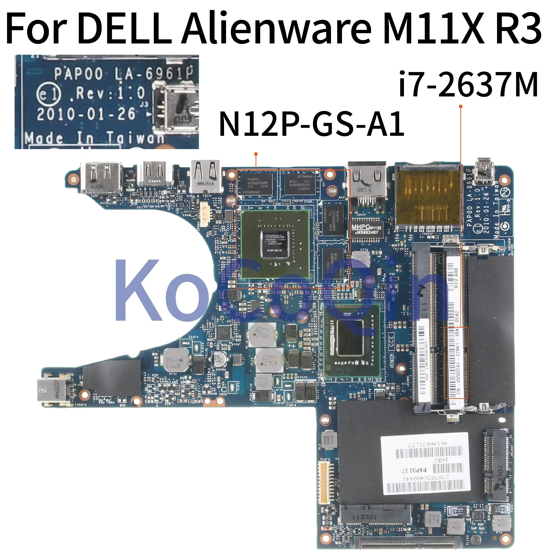 KoCoQin материнская плата для ноутбука DELL Alienware M11X R3 i7-2637M материнская плата CN-0VWD41 0VWD41 LA-6961P SR0D3 N12P-GS-A1 1G