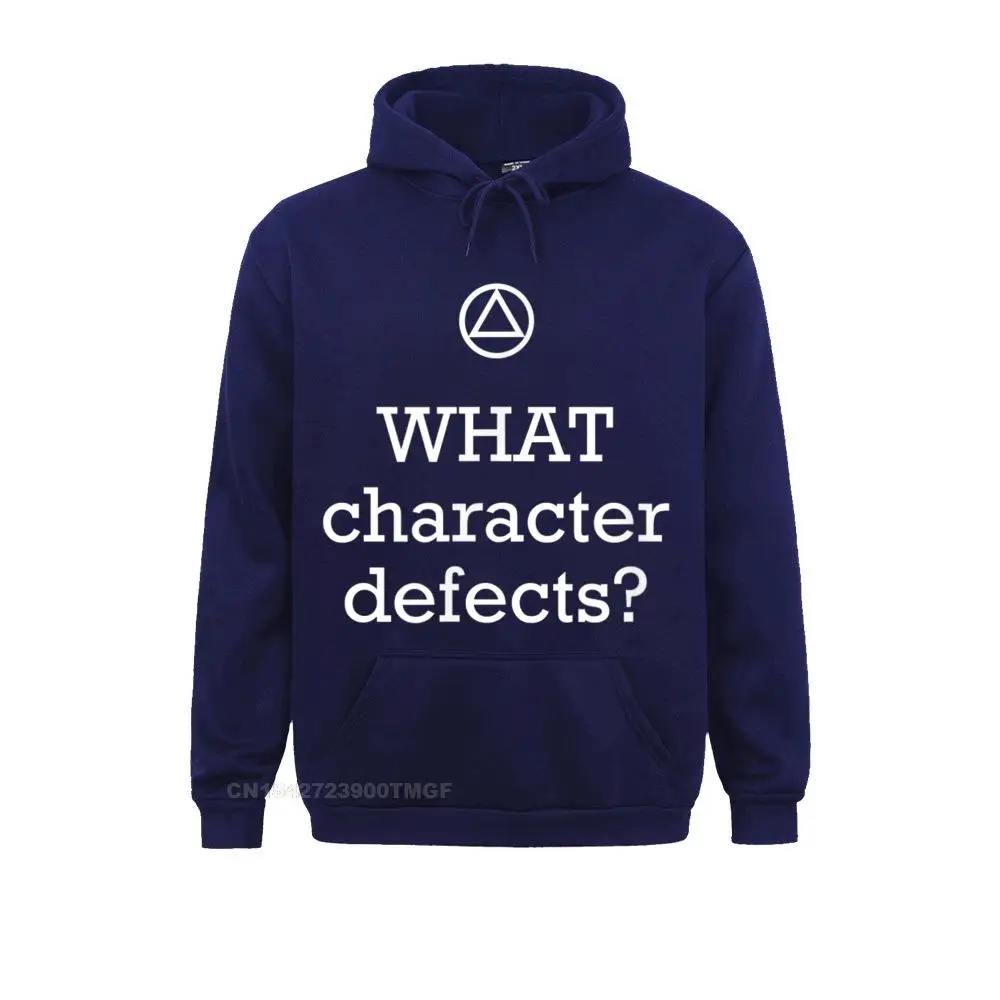 WHAT character defects - Funny Alcoholics Anonymous T-shirt__B10282 Custom ostern Day  Men Hoodies Clothes Funny Long Sleeve Sweatshirts WHAT character defects - Funny Alcoholics Anonymous T-shirt__B10282navy