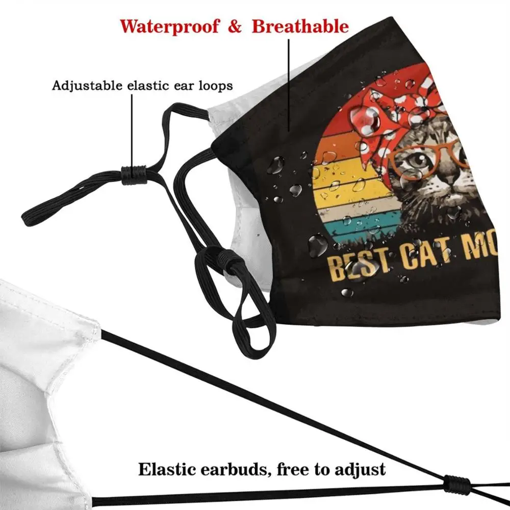 Best Cat Mom Ever , Gift Idea Print Reusable Mask Pm2.5 Filter Face Mask Kids Friend Wife Husband Lover Girlfriend Man Womens