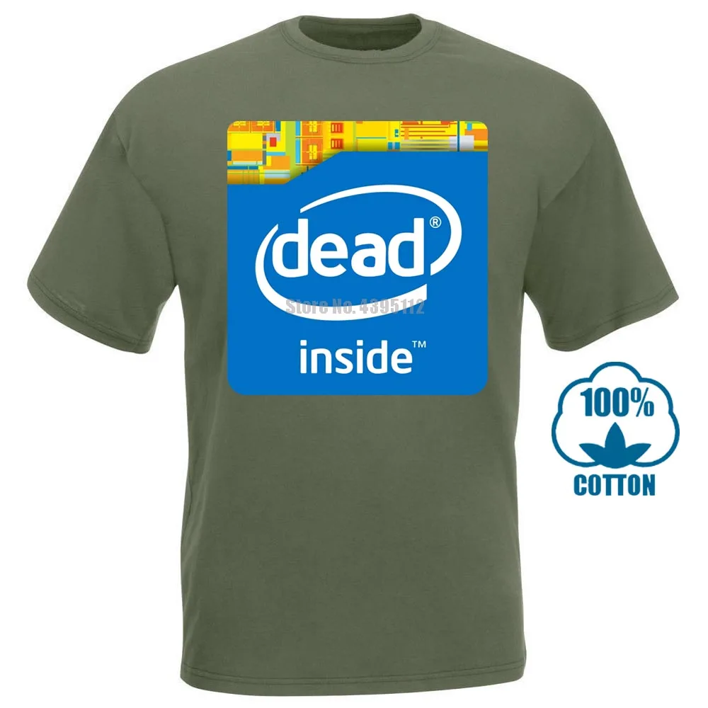 Intel Dead Inside Meme, Мужская одежда, футболки, футболки с коротким рукавом и круглым вырезом, акция, Свободный Топ, футболка, 012855 - Цвет: Армейский зеленый