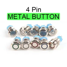 

12mm 4Pin LED Light Momentary Power Switch Waterproof Metal Push Button Switch Self-lock Self-reset Button 3V-6V 12-24V 110-220V