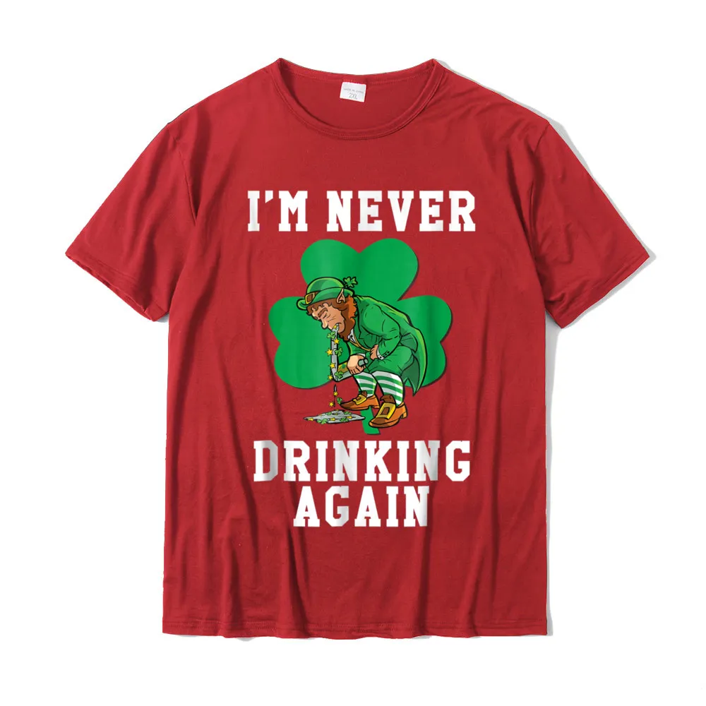 Funky Student T Shirt Round Neck Short Sleeve Cotton Fabric Simple Style Tops T Shirt Custom Tee-Shirt Free Shipping Im Never Drinking Again Puking Leprechaun T-Shirt__17756 red