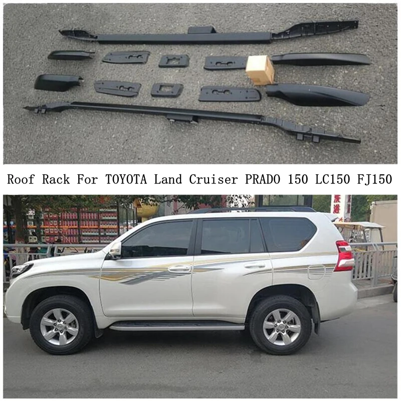 

Багажник на крышу для TOYOTA Land Cruiser PRADO 150 LC150 FJ150 2010-2021, багажник, верхняя рейка, высококачественный алюминиевый сплав