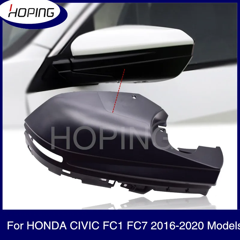 Надеяние внешняя сторона зеркала заднего вида Нижняя крышка для Honda For CIVIC FC1 FC7 2016