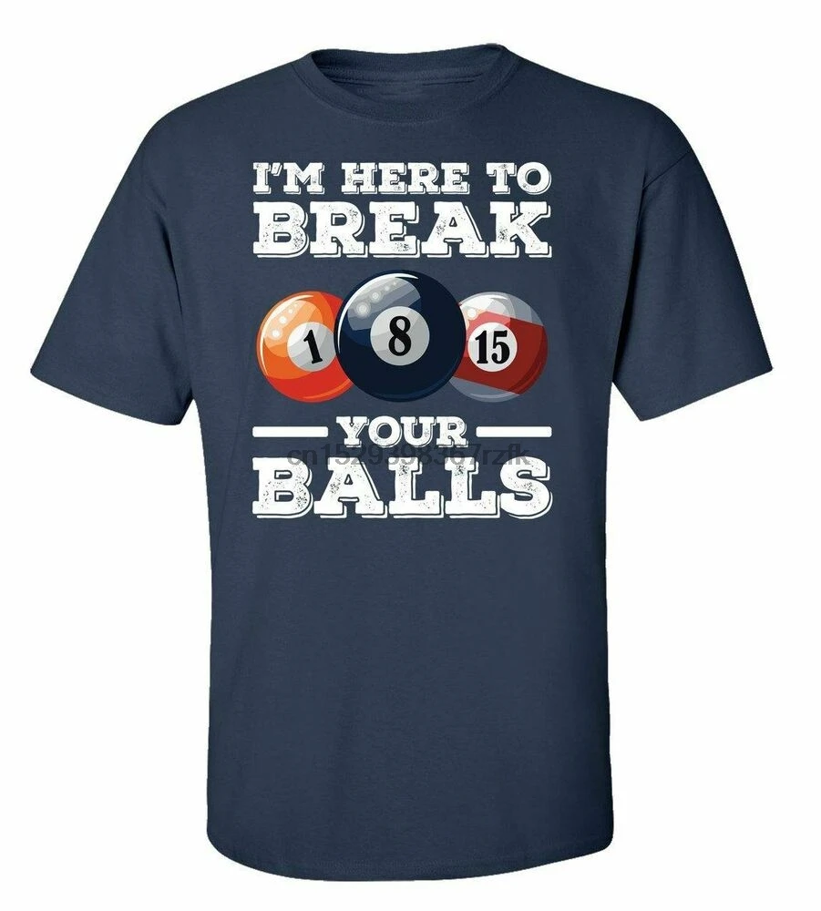 Billiards Im Here To Break Your Balls Adult Short Sleeve T-Shirt |