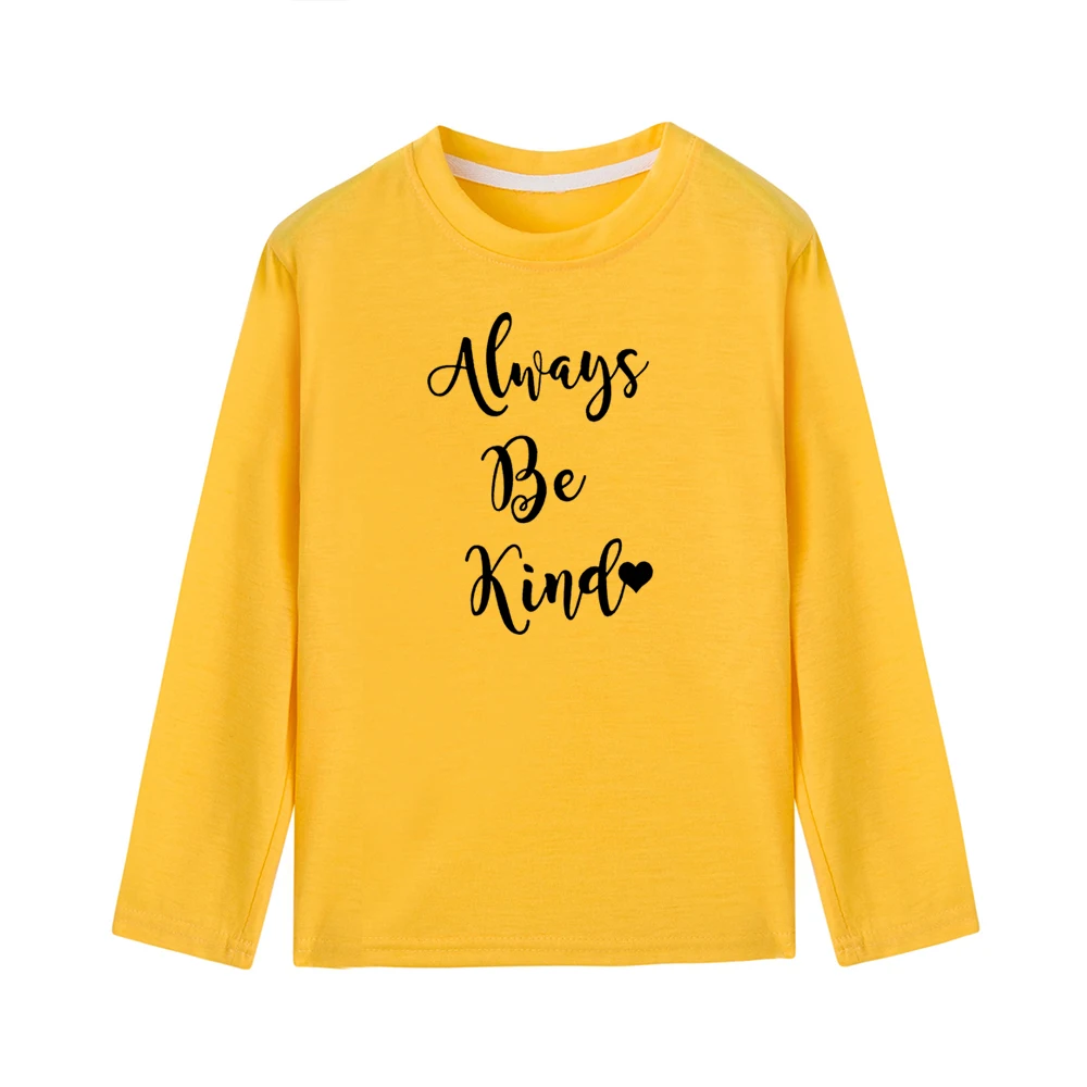 Always Be kind/милая детская футболка Топ с забавным буквенным принтом, Детская футболка модные повседневные футболки с длинными рукавами для мальчиков и девочек, одежда