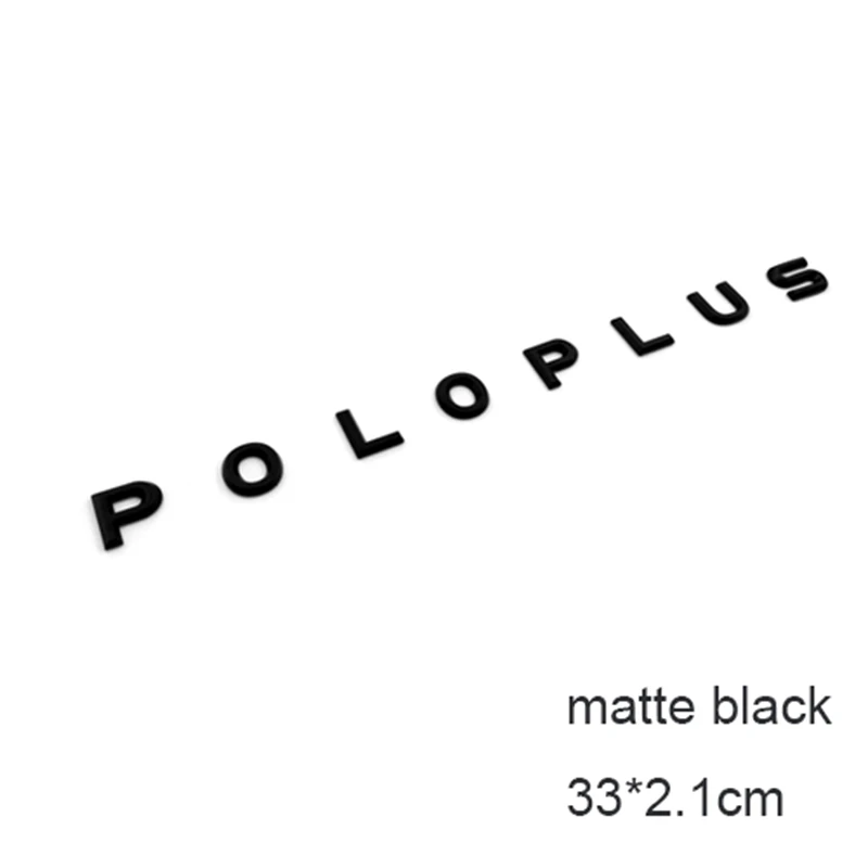 3D шрифт буквы эмблема для POLO POLOPLUS NEWPOLO автомобильный Стайлинг переоборудование Средний багажник логотип значок наклейка хром матовый глянцевый черный - Цвет: matte POLOPLUS