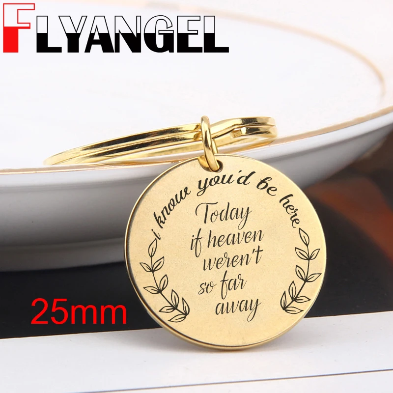 

FLYANGEL Memorial Keychain Engraved I Know You'd Be Here Round Key Tag Remembrance，Memory Bag Charm Jewelry Today It Heaven