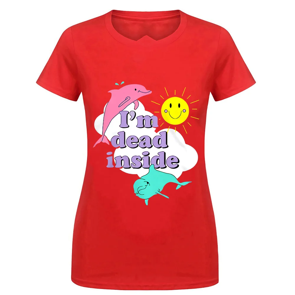 women red I'M Dead Inside Веселые дельфины смешная футболка, Высококачественная хлопковая Футболка с принтом - Цвет: women red