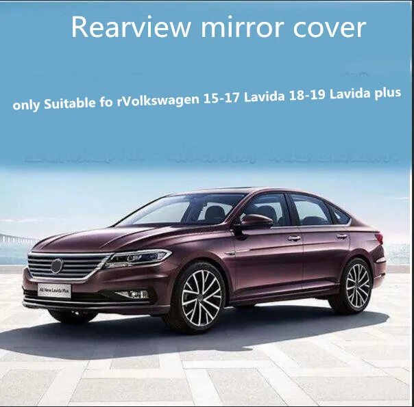 

Rearview mirror cover only Suitable fo rVolkswagen 15-17 Lavida 18-19 Lavida plus ABS decoration