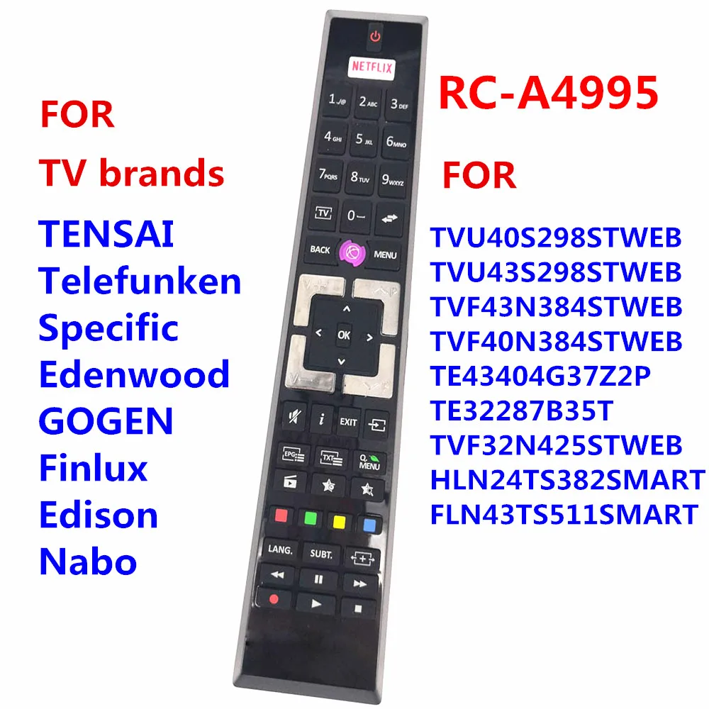 New Replace RCA4995 For TENSAI TV Telefunken /Specific Edenwood TV Remote  Control TE43404G37Z2P TE32287B35T LED TV NETFLIX