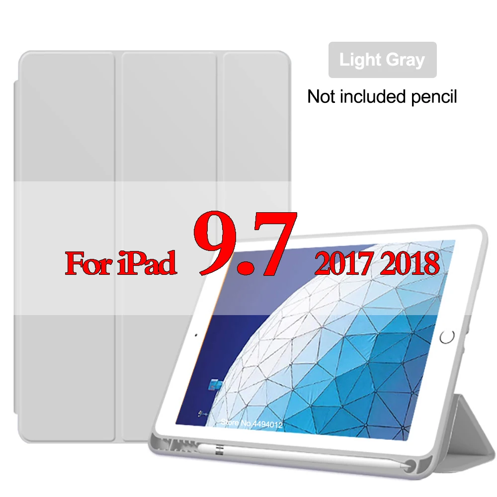 Умный чехол с карандашом для нового iPad 9,7 дюймов Чехол Мягкий силиконовый чехол для iPad 5th 6th A1822 A1823 A1893 A1954 - Цвет: Light Gray