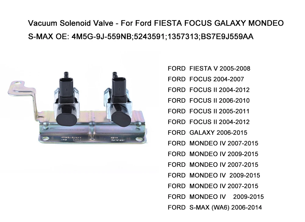 Вакуумный электромагнитный клапан-для Ford Fiesta Focus GALAXY MONDEO S-MAX OE: 4M5G-9J-559NB; 5243591; 1357313; BS7E9J559AA