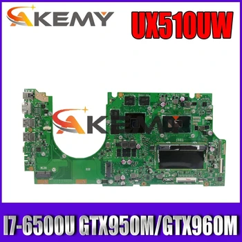

Akemy I7-6500U GTX950M/GTX960M/2GB 8GB/RAM UX510UX laptop Motherboard For Asus UX510UX UX510UXK UX510UW UX510UWK Motherboard