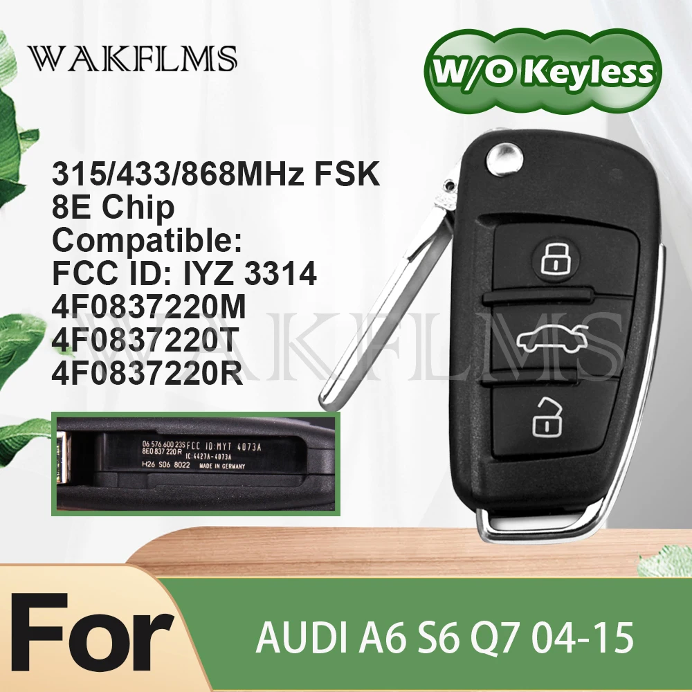 For Audi A6 S6 Q7 2004-2015 8E Chip Remote Car Key Fob Control W/O Keyless Proximity IYZ 3314 4F0837220R 4F0837220M 4F0837220T